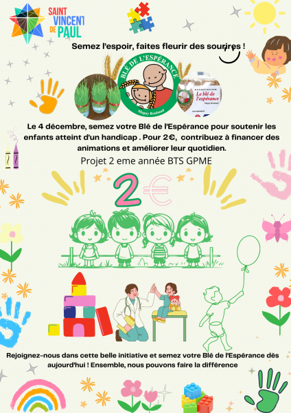 Le blé de l'espérance : Les étudiants de BTS gestion de la PME du lycée Saint Vincent de Paul à Marseille s'engagent pour aider les enfants malades